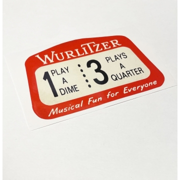 Wurlitzer Sticker 1 Play a Dime 3 Plays a Quarter Arch