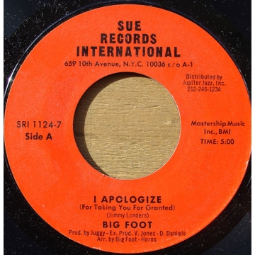 Single 45: Big Foot – I Apologize (For Taking You For Granted) / Watch Your Step (In This Society)