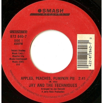 Vinyl Single 45: Jay And The Techniques ‎– Apples, Peaches, Pumpkin Pie / Keep The Ball Rollin'