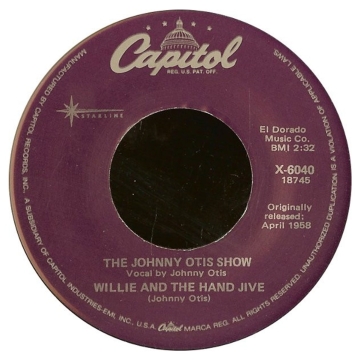 Vinyl Single 45: The Johnny Otis Show ‎– Willie And The Hand Jive / Willie Did The Cha Cha