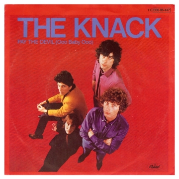 Single Vinyl 45: The Knack – Pay The Devil (Ooo Baby Ooo) / Lil' Cals Big Mistake