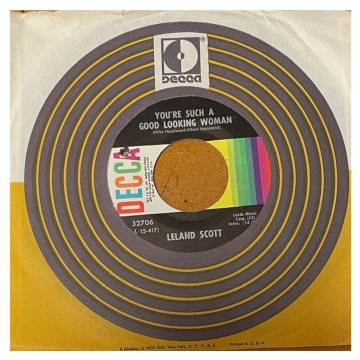 Vinyl Single 45: Leland Scott ‎– You're Such A Good Looking Woman / You're The One