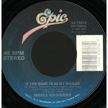 Single 45: Merle Haggard – If You Want To Be My Woman / Someday We'll Know