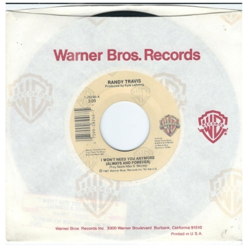 Single 45: Randy Travis ‎– I Won't Need You Anymore (Always And Forever) / Tonight I'm Walkin' Out On The Blues