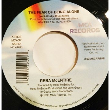 Single: Reba McEntire ‎– The Fear Of Being Alone / Never Had A Reason To 45 RPM