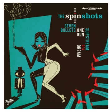 The Spinshots - Seven Bullet, One Gun / Slipstream Of A Dream 7" Vinyl